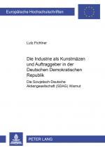 Cover-Bild Die Industrie als Kunstmäzen und Auftraggeber in der Deutschen Demokratischen Republik