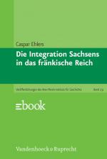 Cover-Bild Die Integration Sachsens in das fränkische Reich