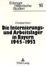 Cover-Bild Die Internierungs- und Arbeitslager in Bayern 1945 - 1952