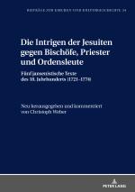 Cover-Bild Die Intrigen der Jesuiten gegen Bischöfe, Priester und Ordensleute