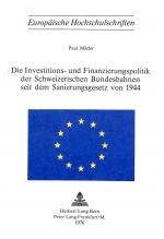 Cover-Bild Die Investitions- und Finanzierungspolitik der schweizerischen Bundesbahnen seit dem Sanierungsgesetz von 1944