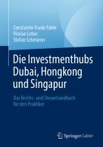 Cover-Bild Die Investmenthubs Dubai, Hongkong und Singapur