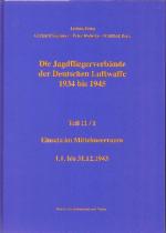 Cover-Bild Die Jagdfliegerverbände der Deutschen Luftwaffe 1934 bis 1945 / Die Jagdfliegerverbände der Deutschen Luftwaffe 1934 bis 1945 Teil 11/I