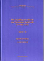 Cover-Bild Die Jagdfliegerverbände der Deutschen Luftwaffe 1934 bis 1945 / Die Jagdfliegerverbände der Deutschen Luftwaffe 1934 bis 1945 Teil 15/II