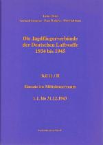 Cover-Bild Die Jagdfliegerverbände der Deutschen Luftwaffe 1934 bis 1945 Teil 11 Teilband II