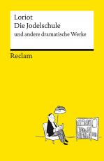 Cover-Bild Die Jodelschule und andere dramatische Werke | Die beliebtesten und bekanntesten Sketche von Loriot | Reclams Universal-Bibliothek