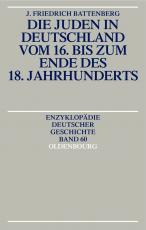 Cover-Bild Die Juden in Deutschland vom 16. bis zum Ende des 18. Jahrhunderts