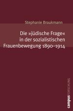 Cover-Bild Die »jüdische Frage« in der sozialistischen Frauenbewegung. 1890-1914