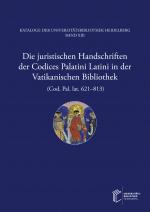 Cover-Bild Die juristischen Handschriften der Codices Palatini Latini in der Vatikanischen Bibliothek (Cod. Pal. lat. 621–813)