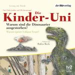 Cover-Bild Die Kinder-Uni Bd 1 - 1. Forscher erklären die Rätsel der Welt