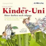 Cover-Bild Die Kinder-Uni. Ritter durften noch rülpsen