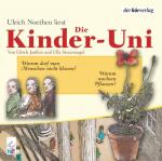 Cover-Bild Die Kinder-Uni. Warum darf man Menschen nicht klonen? Warum wachsen Pflanzen?