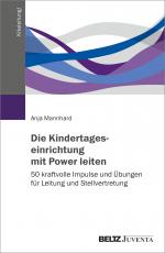 Cover-Bild Die Kindertageseinrichtung mit Power leiten