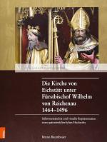 Cover-Bild Die Kirche von Eichstätt unter Fürstbischof Wilhelm von Reichenau 1464–1496
