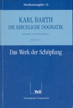 Cover-Bild Die Kirchliche Dogmatik. Studienausgabe / Karl Barth: Die Kirchliche Dogmatik. Studienausgabe