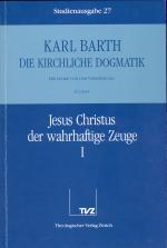 Cover-Bild Die Kirchliche Dogmatik. Studienausgabe / Karl Barth: Die Kirchliche Dogmatik. Studienausgabe