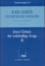 Cover-Bild Die Kirchliche Dogmatik. Studienausgabe / Karl Barth: Die Kirchliche Dogmatik. Studienausgabe