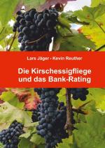 Cover-Bild Die Kirschessigfliege und das Bank-Rating