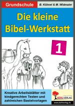 Cover-Bild Die kleine Bibel-Werkstatt - Band 1 (1./2. Schuljahr)