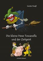 Cover-Bild Die kleine Hexe Toscanella und der Zeitgeist