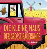 Cover-Bild Die kleine Maus und der große Bauernhof