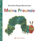 Cover-Bild Die kleine Raupe Nimmersatt - Meine Freunde