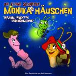 Cover-Bild Die kleine Schnecke Monika Häuschen - CD / 03: Warum leuchten Glühwürmchen?