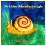 Cover-Bild Die kleine Schneckenkönigin