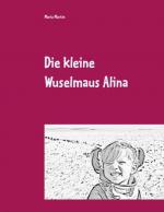 Cover-Bild Die kleine Wuselmaus Alina