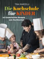 Cover-Bild Die Kochschule für Kinder
