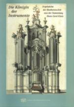 Cover-Bild Die Königin der Instrumente. Orgelstiche der Beethoven-Zeit aus der Sammlung Hans Gerd Klais