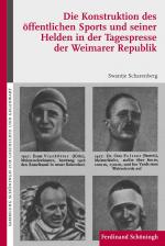 Cover-Bild Die Konstruktion des öffentlichen Sports und seiner Helden in der Tagespresse der Weimarer Republik