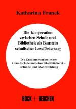 Cover-Bild Die Kooperation zwischen Schule und Bibliothek als Baustein schulischer Leseförderung