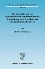 Cover-Bild Die Koordinierung von Insolvenzverfahren konzernverbundener Unternehmen nach deutschem und europäischem Insolvenzrecht.