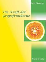 Cover-Bild Die Kraft der Grapefruitkerne