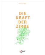 Cover-Bild Die Kraft der Zirbe