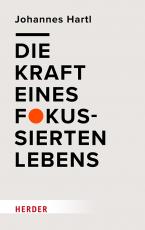 Cover-Bild Die Kraft eines fokussierten Lebens