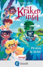 Cover-Bild Die Krakeninsel 1. Piraten in Sicht!