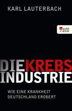 Cover-Bild Die Krebs-Industrie