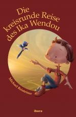 Cover-Bild Die kreisrunde Reise des Ika Wendou