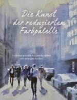 Cover-Bild Die Kunst der reduzierten Farbpalette