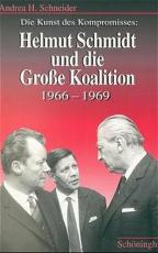Cover-Bild Die Kunst des Kompromisses - Helmut Schmidt und die Grosse Koalition 1966-1969