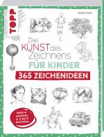 Cover-Bild Die Kunst des Zeichnens für Kinder 365 Zeichenideen