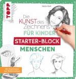 Cover-Bild Die Kunst des Zeichnens für Kinder Starter-Block - Menschen