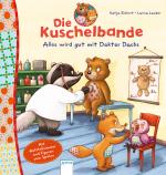 Cover-Bild Die Kuschelbande. Alles wird gut mit Doktor Dachs.