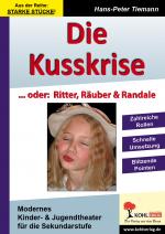 Cover-Bild Die Kusskrise... oder: Ritter, Räuber & Randale