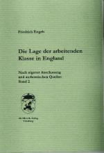 Cover-Bild Die Lage der arbeitenden Klasse in England. Nach eigener Anschauung und authentischen Quellen. Band 2