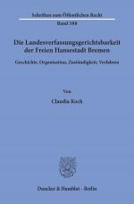 Cover-Bild Die Landesverfassungsgerichtsbarkeit der Freien Hansestadt Bremen.