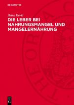 Cover-Bild Die Leber bei Nahrungsmangel und Mangelernährung