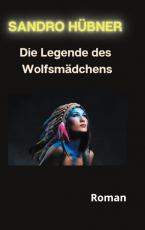 Cover-Bild Die Legende des Wolfsmädchens